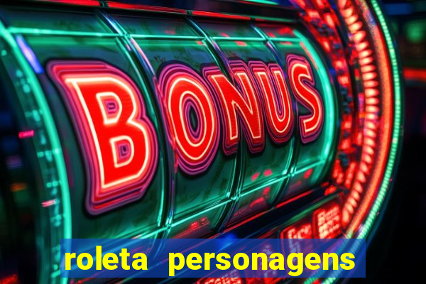 roleta personagens de anime